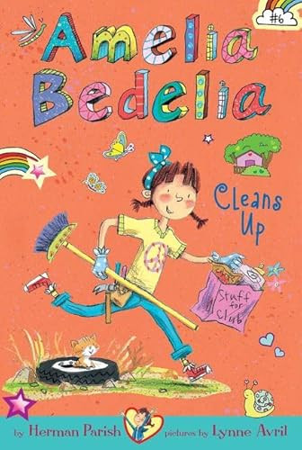 Amelia Bedelia Chapter Book #6: Amelia Bedelia Cleans Up - 9780062334015 by Herman Parish, Lynne Avril