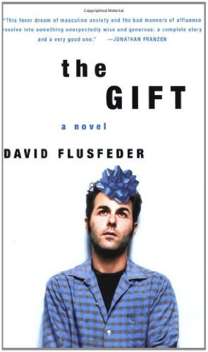 The Gift (A Novel) by David Flusfeder, 9780007157747