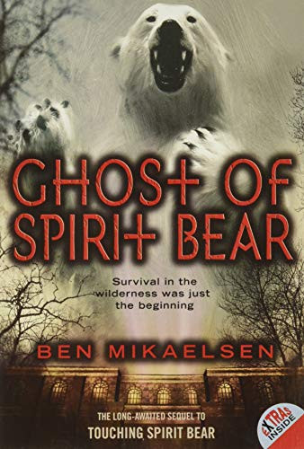 Ghost of Spirit Bear - 9780060090098 by Ben Mikaelsen