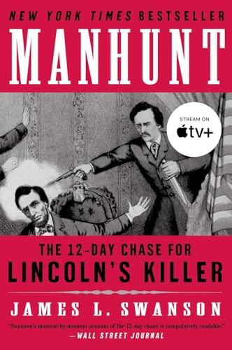 Manhunt (The 12-Day Chase for Lincoln's Killer) - 9780060518509 by James L. Swanson