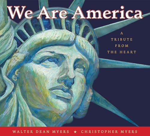 We Are America (A Tribute from the Heart) - 9780060523107 by Walter Dean Myers, Christopher Myers