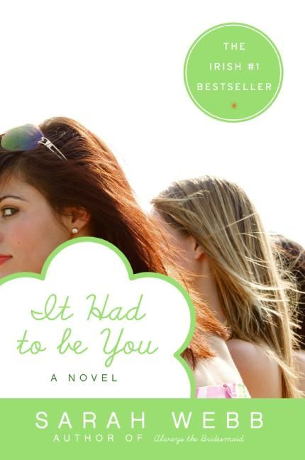It Had to Be You - 9780060571689 by Sarah Webb, 9780060571689