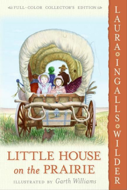 Little House on the Prairie: Full Color Edition (Deluxe Edition) - 9780060581817 by Laura Ingalls Wilder, Garth Williams, 9780060581817