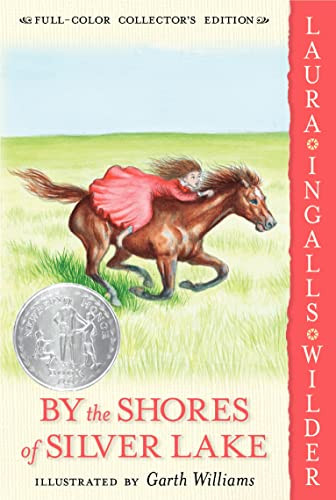 By the Shores of Silver Lake: Full Color Edition (A Newbery Honor Award Winner) by Laura Ingalls Wilder, Garth Williams, 9780060581848