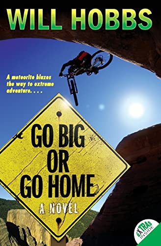 Go Big or Go Home by Will Hobbs, 9780060741433