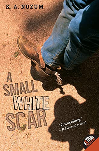 A Small White Scar by K. A. Nuzum, 9780060756413