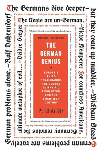The German Genius (Europe's Third Renaissance, the Second Scientific Revolution, and the Twentieth Century) by Peter Watson, 9780060760236
