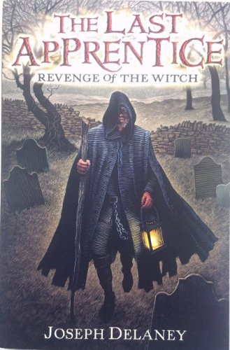 The Last Apprentice: Revenge of the Witch (Book 1) - 9780060766207 by Joseph Delaney, Patrick Arrasmith