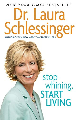 Stop Whining, Start Living - 9780060838348 by Dr. Laura Schlessinger