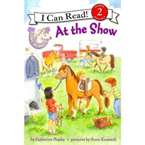 Pony Scouts: At the Show by Catherine Hapka, Anne Kennedy, 9780061255441
