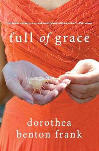 Full of Grace (A Novel) - 9780061374531 by Dorothea Benton Frank