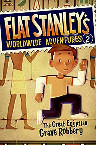 Flat Stanley's Worldwide Adventures #2: The Great Egyptian Grave Robbery - 9780061429934 by Jeff Brown, Macky Pamintuan