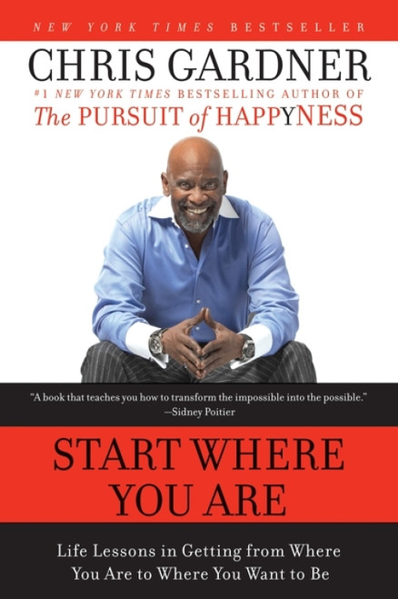 Start Where You Are (Life Lessons in Getting from Where You Are to Where You Want to Be) - 9780061537127 by Chris Gardner, Mim E. Rivas