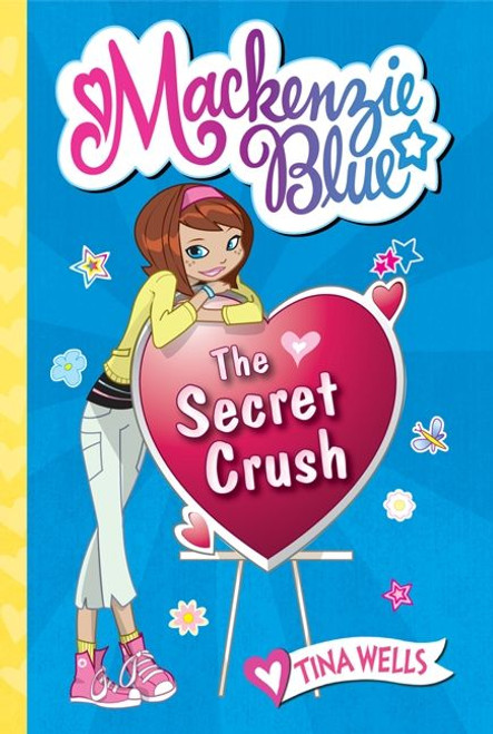 Mackenzie Blue #2: The Secret Crush - 9780061583131 by Tina Wells, 9780061583131