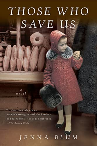 Those Who Save Us by Jenna Blum, 9780156031660