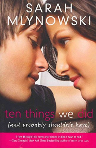 Ten Things We Did (and Probably Shouldn't Have) by Sarah Mlynowski, 9780061701269