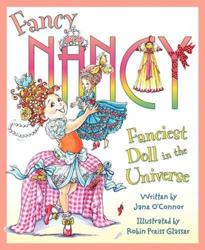 Fancy Nancy: Fanciest Doll in the Universe - 9780061703850 by Jane O'Connor, Robin Preiss Glasser, 9780061703850