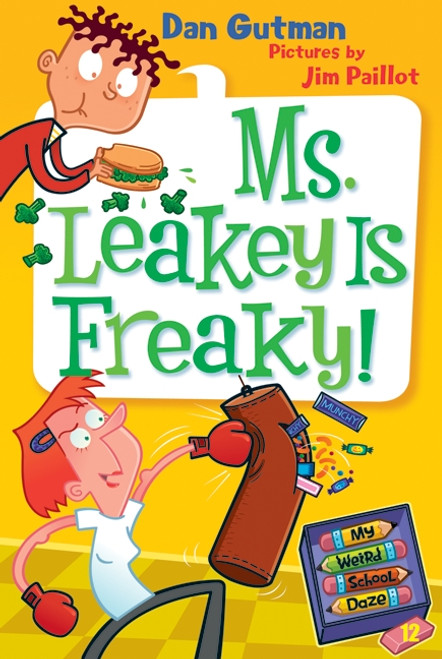 My Weird School Daze #12: Ms. Leakey Is Freaky! - 9780061704031 by Dan Gutman, Jim Paillot, 9780061704031