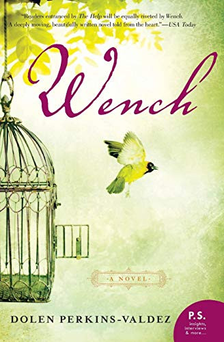 Wench (A Novel) by Dolen Perkins-Valdez, 9780061706561