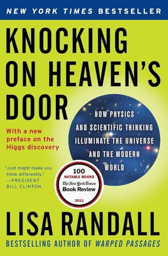 Knocking on Heaven's Door (How Physics and Scientific Thinking Illuminate the Universe and the Modern World) by Lisa Randall, 9780061723735