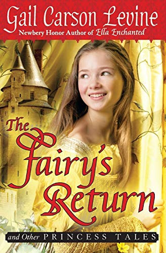 The Fairy's Return and Other Princess Tales by Gail Carson Levine, 9780061768989