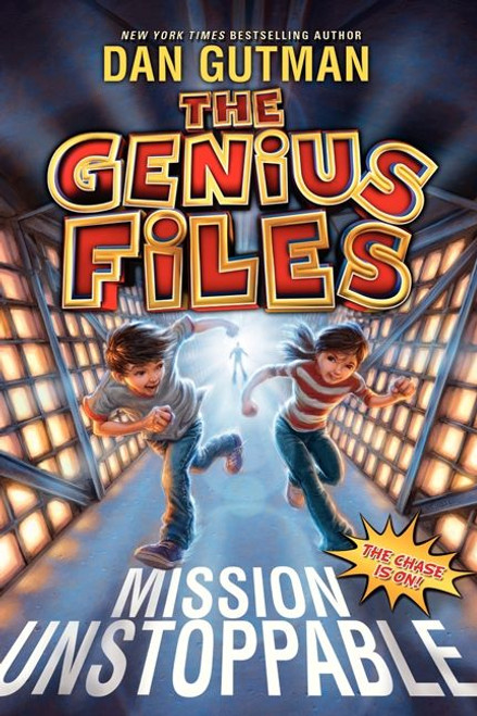 The Genius Files: Mission Unstoppable - 9780061827662 by Dan Gutman, 9780061827662