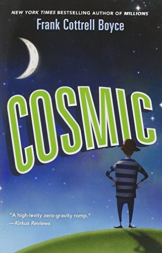 Cosmic by Frank Cottrell Boyce, 9780061836886