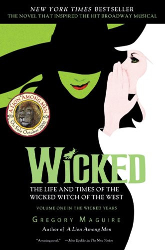 Wicked (The Life and Times of the Wicked Witch of the West) - 9780061862311 by Gregory Maguire