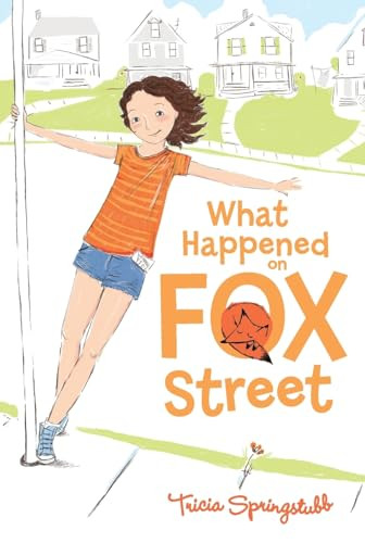 What Happened on Fox Street by Tricia Springstubb, Heather Ross, 9780061986369