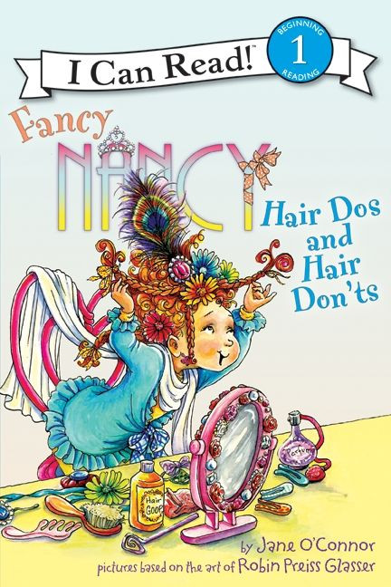 Fancy Nancy: Hair Dos and Hair Don'ts - 9780062001801 by Jane O'Connor, Robin Preiss Glasser, 9780062001801