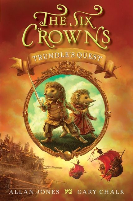 The Six Crowns: Trundle's Quest - 9780062006257 by Allan Jones, Gary Chalk, 9780062006257