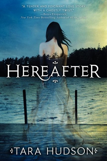 Hereafter by Tara Hudson, 9780062026781