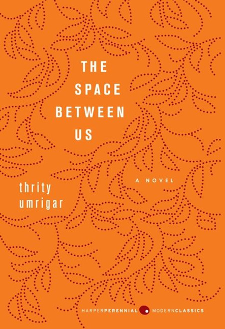 The Space Between Us (A Novel) - 9780062067890 by Thrity Umrigar, 9780062067890