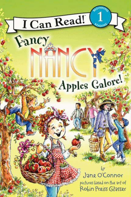 Fancy Nancy: Apples Galore! - 9780062083111 by Jane O'Connor, Robin Preiss Glasser, 9780062083111