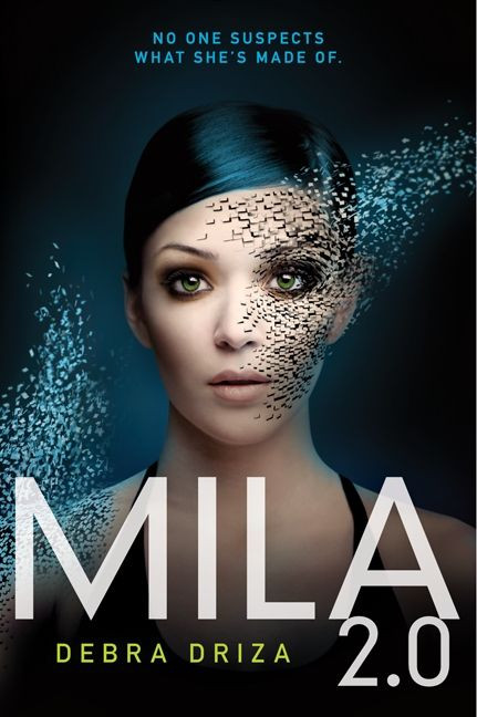 MILA 2.0 - 9780062090379 by Debra Driza, 9780062090379