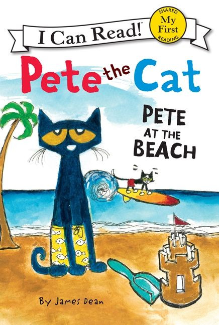 Pete the Cat: Pete at the Beach - 9780062110732 by James Dean, Kimberly Dean, James Dean, 9780062110732