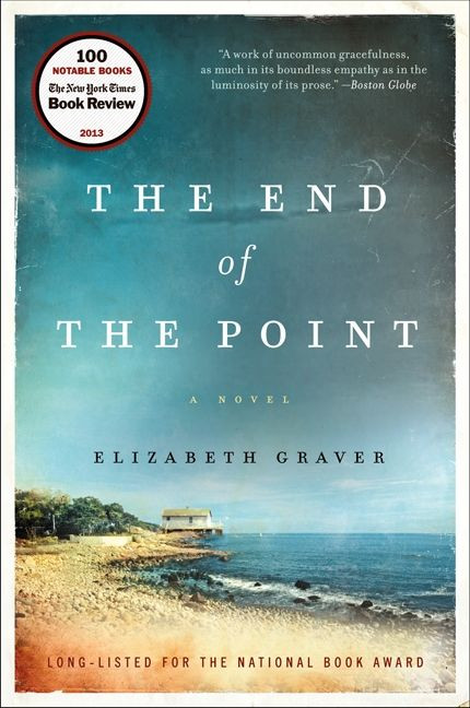 The End of the Point (A Novel) - 9780062184856 by Elizabeth Graver, 9780062184856