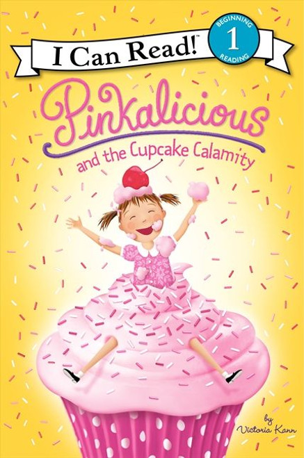 Pinkalicious and the Cupcake Calamity - 9780062187772 by Victoria Kann, Victoria Kann, 9780062187772