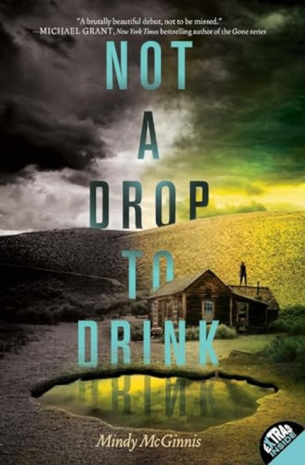 Not a Drop to Drink - 9780062198518 by Mindy McGinnis