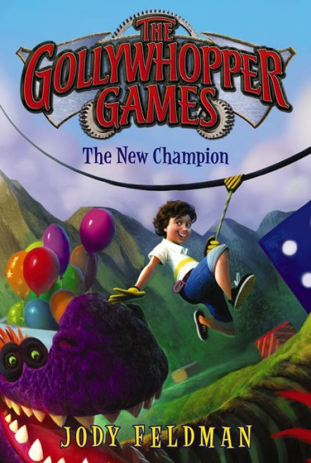 The Gollywhopper Games: The New Champion - 9780062211262 by Jody Feldman, Victoria Jamieson