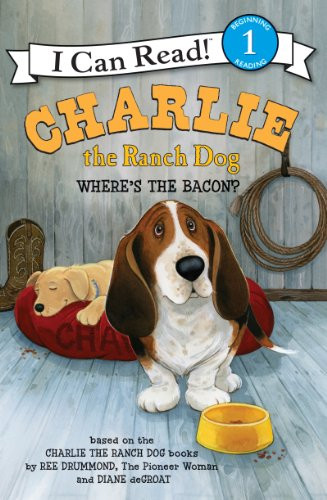 Charlie the Ranch Dog: Where's the Bacon? - 9780062219091 by Ree Drummond, Diane deGroat