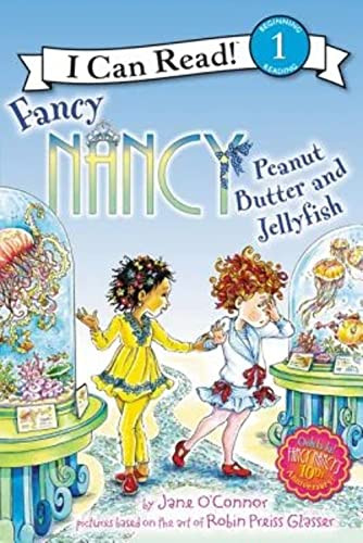 Fancy Nancy: Peanut Butter and Jellyfish - 9780062269768 by Jane O'Connor, Robin Preiss Glasser