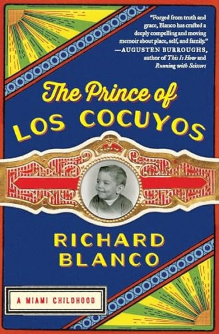 The Prince of los Cocuyos (A Miami Childhood) - 9780062313775 by Richard Blanco