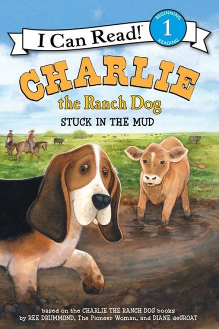 Charlie the Ranch Dog: Stuck in the Mud - 9780062347756 by Ree Drummond, Diane deGroat, Rick Whipple