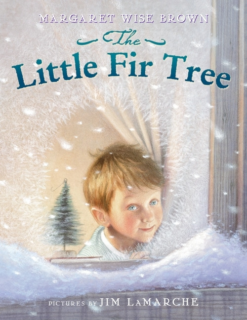 The Little Fir Tree (A Christmas Holiday Book for Kids) - 9780064435291 by Margaret Wise Brown, Jim LaMarche, 9780064435291