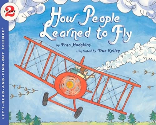 How People Learned to Fly - 9780064452212 by Fran Hodgkins, True Kelley