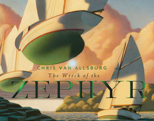 The Wreck of the Zephyr 30th Anniversary Edition by Chris Van Allsburg, Chris Van Allsburg, 9780544050051