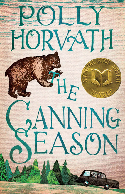The Canning Season ((National Book Award Winner)) by Polly Horvath, 9780312535643