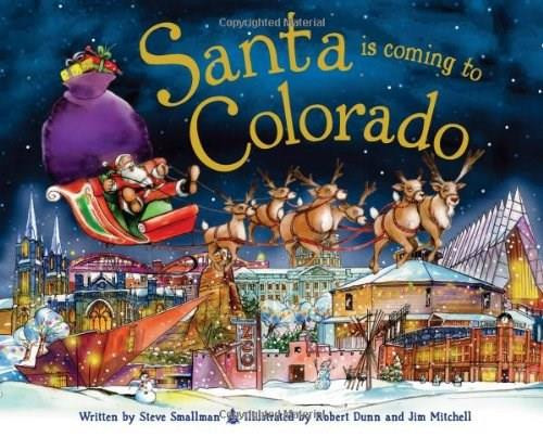 Santa Is Coming to Colorado by Steve Smallman, Robert Dunn, 9781402288159