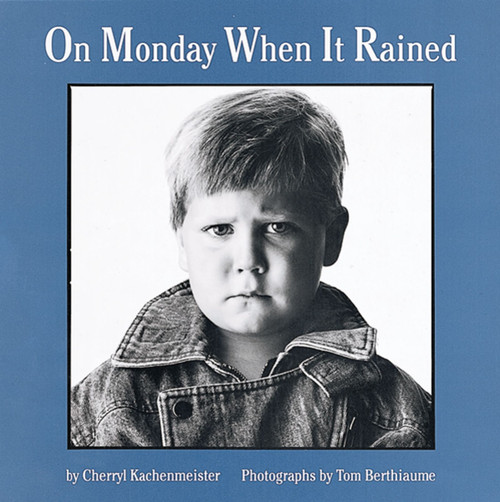 On Monday When It Rained by Cherryl Kachenmeister, Tom Berthiaume, 9780618111244